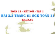 Bài 3.3 trang 61 SGK Toán 11 tập 1 Kết nối tri thức